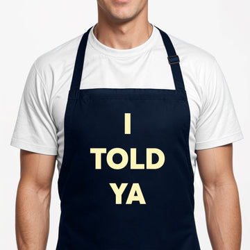 Personalized Kitchen Blue Apron - I told ya Apron for Father - Gift Ideas for Father, Husband, Grandpa - Cooking & Baking Essential, Fathers Day